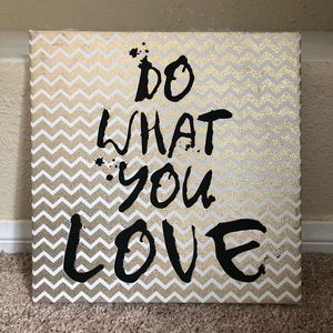 NWOT • Inspirational Sign Canvas • Do what you...